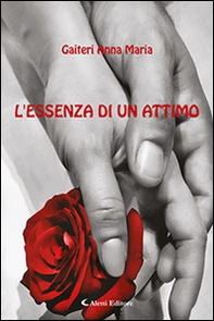 L'essenza di un attimo - Librerie.coop