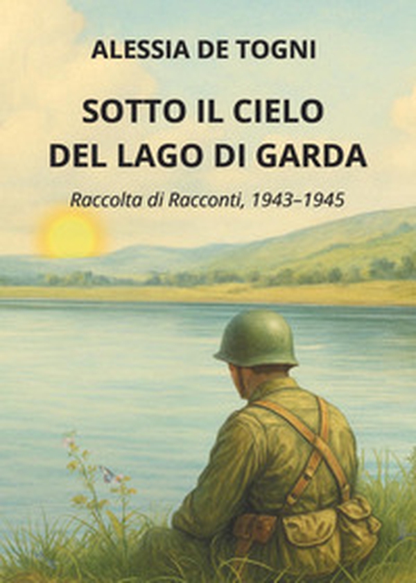 Sotto il cielo del lago di Garda - Librerie.coop