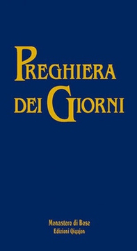 Preghiera dei giorni. Ufficio ecumenico per l'anno liturgico - Librerie.coop