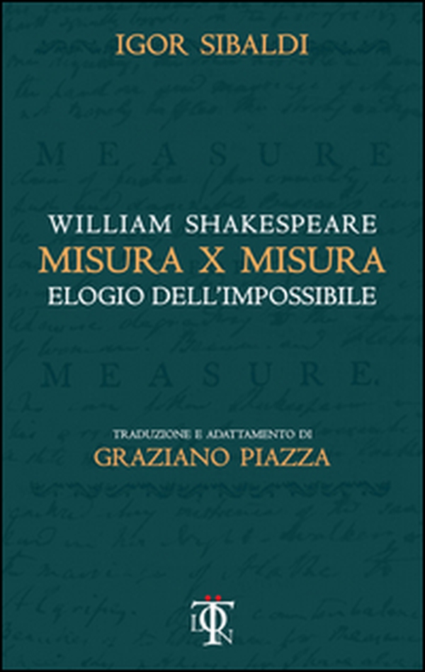 Misura per misura. Elogio dell'impossibile - Librerie.coop Misura per misura. Elogio dell'impossibile - Librerie.coop