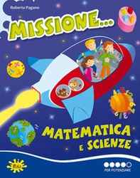 Missione matematica e scienze... Per potenziare - Librerie.coop