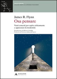 Osa pensare. Venti concetti per capire criticamente e apprezzare la modernità - Librerie.coop Osa pensare. Venti concetti per capire criticamente e apprezzare la modernità - Librerie.coop