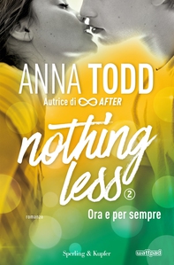 Nothing less - 2. Ora e per sempre - Librerie.coop