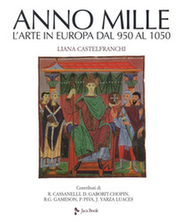 Anno mille. L'arte in Europa dal 950 al 1050 - Librerie.coop Anno mille. L'arte in Europa dal 950 al 1050 - Librerie.coop