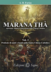 Marana Thà. Apostasia, caduta e risurrezione della Chiesa cattolica - Librerie.coop Marana Thà. Apostasia, caduta e risurrezione della Chiesa cattolica - Librerie.coop