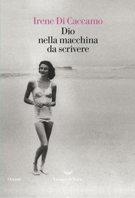 Dio nella macchina da scrivere - Librerie.coop