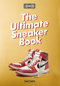 Sneaker freaker. The ultimate sneaker book! 40th edition - Librerie.coop