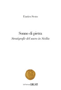 Sonno di pietra. Stratigrafie del sacro in Sicilia - Librerie.coop