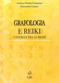 Grafologia e reiki. L'energia tra le righe - Librerie.coop