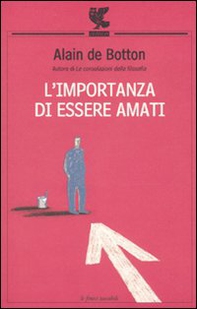 L'importanza di essere amati - Librerie.coop L'importanza di essere amati - Librerie.coop