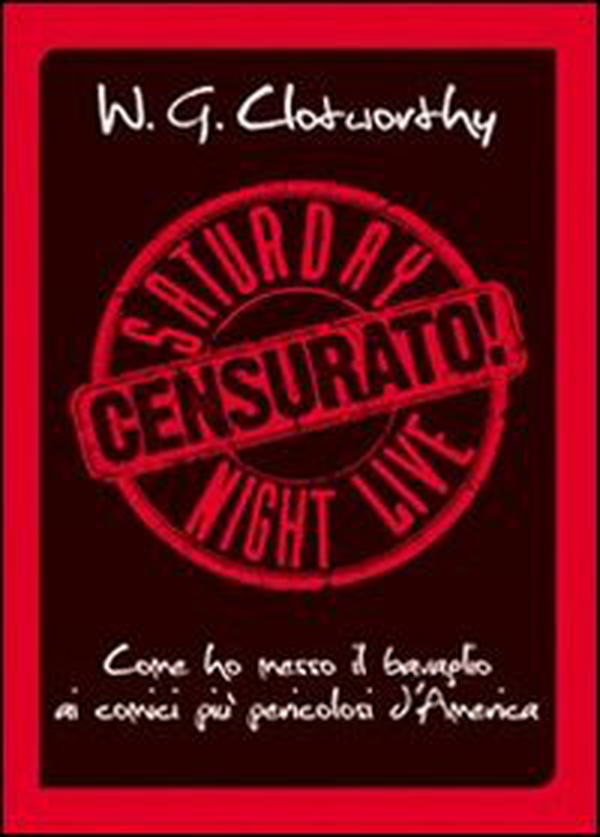 Censurato! Come ho messo il bavaglio ai comici più pericolosi d'America - Librerie.coop Censurato! Come ho messo il bavaglio ai comici più pericolosi d'America - Librerie.coop
