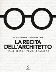 La recita dell'architetto. 1523 film e un videogioco - Librerie.coop