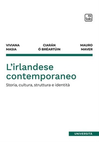 L'irlandese contemporaneo. Storia, cultura, struttura e identità - Librerie.coop L'irlandese contemporaneo. Storia, cultura, struttura e identità - Librerie.coop