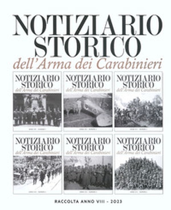 Notiziario storico dell'Arma dei Carabinieri. Raccolta anno VIII - Librerie.coop Notiziario storico dell'Arma dei Carabinieri. Raccolta anno VIII - Librerie.coop
