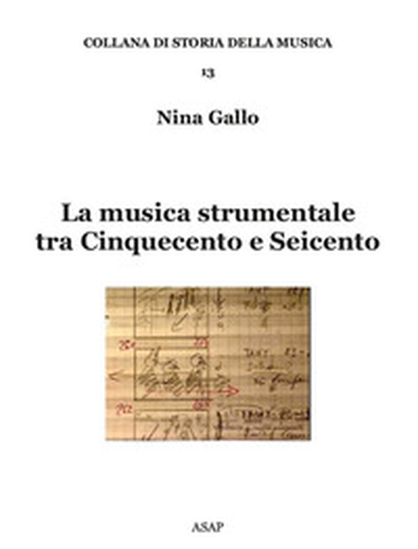 La musica strumentale tra Cinquecento e Seicento - Librerie.coop La musica strumentale tra Cinquecento e Seicento - Librerie.coop