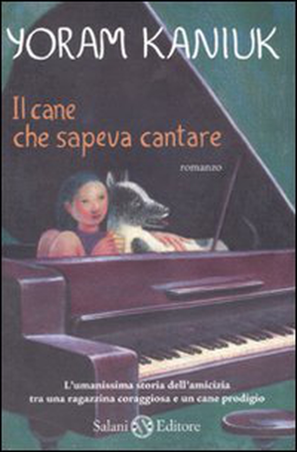 Il cane che sapeva cantare - Librerie.coop Il cane che sapeva cantare - Librerie.coop