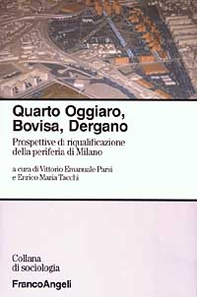 Quarto Oggiaro, Bovisa, Dergano. Prospettive di riqualificazione della periferia di Milano - Librerie.coop