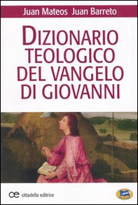 Dizionario teologico del Vangelo di Giovanni - Librerie.coop Dizionario teologico del Vangelo di Giovanni - Librerie.coop