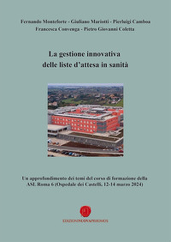 La gestione innovativa delle liste d'attesa in sanità - Librerie.coop La gestione innovativa delle liste d'attesa in sanità - Librerie.coop