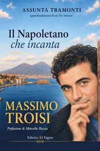 Il napoletano che incanta. Massimo Troisi - Librerie.coop