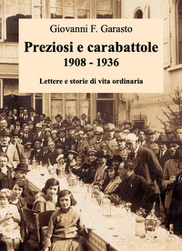 Preziosi e carabattole. Lettere e storie di vita ordinaria 1908-1936 - Librerie.coop