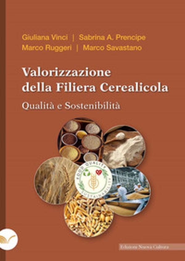 Valorizzazione della filiera cerealicola. Qualità e sostenibilità - Librerie.coop Valorizzazione della filiera cerealicola. Qualità e sostenibilità - Librerie.coop