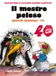 Il mostro peloso. Ediz. speciale 40 anni - Librerie.coop