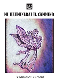 Mi illuminerai il cammino - Librerie.coop