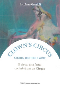 Il circo una festa: ceci n'est pas un Cirque - Librerie.coop