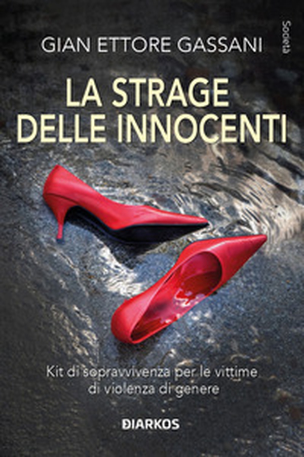 La strage delle innocenti. Kit di sopravvivenza per le vittime di violenza di genere - Librerie.coop La strage delle innocenti. Kit di sopravvivenza per le vittime di violenza di genere - Librerie.coop