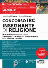Concorso IRC Insegnante di Religione. Manuale per la preparazione al concorso a cattedra per l'insegnamento della religione cattolica - Librerie.coop Concorso IRC Insegnante di Religione. Manuale per la preparazione al concorso a cattedra per l'insegnamento della religione cattolica - Librerie.coop