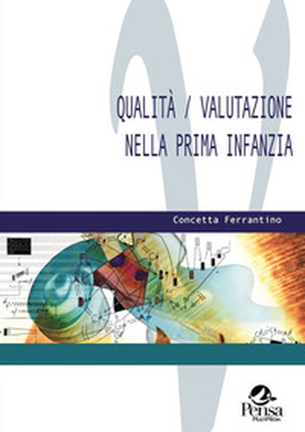 Qualità/valutazione nella prima infanzia - Librerie.coop Qualità/valutazione nella prima infanzia - Librerie.coop