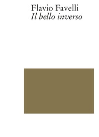 Il bello inverso. Ediz. italiana e inglese - Librerie.coop