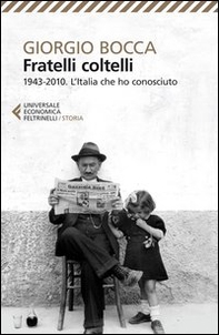 Fratelli coltelli. 1943-2010. L'Italia che ho conosciuto - Librerie.coop