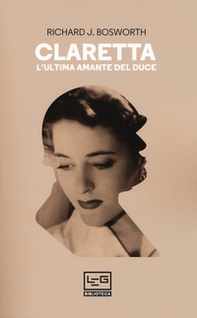 Claretta. L'ultima amante del duce - Librerie.coop