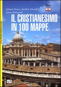 Il cristianesimo in 100 mappe - Librerie.coop