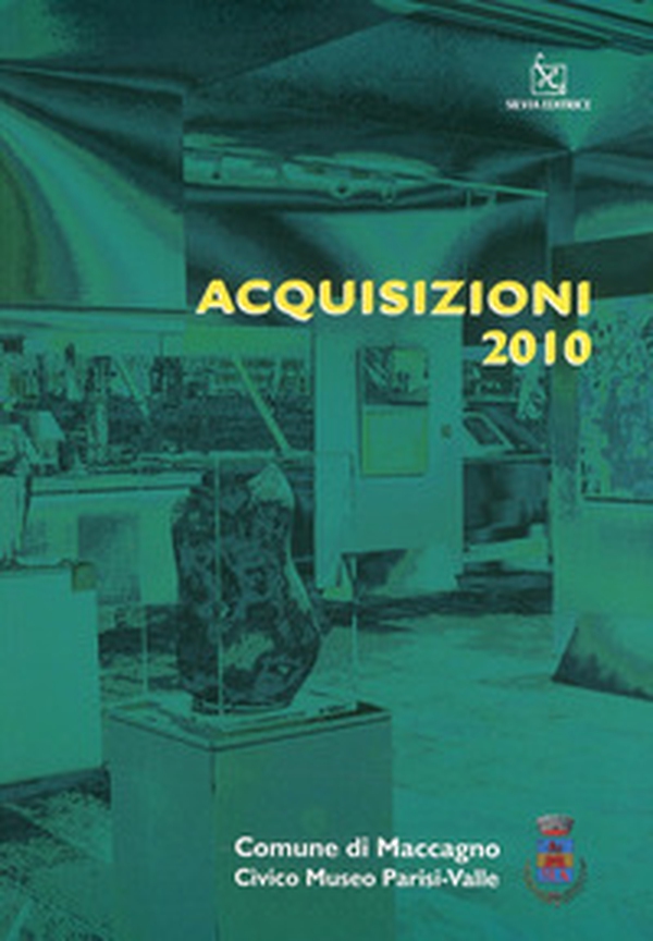Acquisizioni 2010. Civico museo Parisi-Valle - Librerie.coop