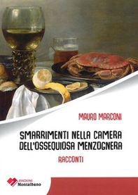 Smarrimenti nella camera dell'ossequiosa menzognera - Librerie.coop