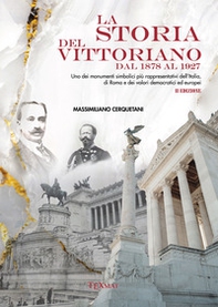 La storia del Vittoriano dal 1878 al 1927 - Librerie.coop La storia del Vittoriano dal 1878 al 1927 - Librerie.coop