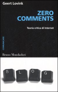 Zero comments. Teoria critica di internet - Librerie.coop
