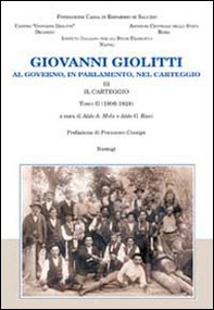 Giovanni Giolitti. Al governo, al parlamento, nel carteggio - Vol. 3\2 - Librerie.coop