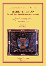 Beethoven in fuga. Soggetti, divertimenti e occorrenze musicali - Librerie.coop