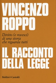 Il racconto della legge. Diritto (e rovesci) di una storia che riguarda tutti - Librerie.coop Il racconto della legge. Diritto (e rovesci) di una storia che riguarda tutti - Librerie.coop