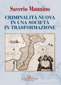 Criminalità nuova in una società in trasformazione - Librerie.coop Criminalità nuova in una società in trasformazione - Librerie.coop