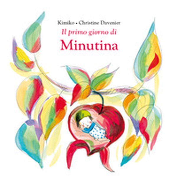 Il primo giorno di Minutina - Librerie.coop Il primo giorno di Minutina - Librerie.coop