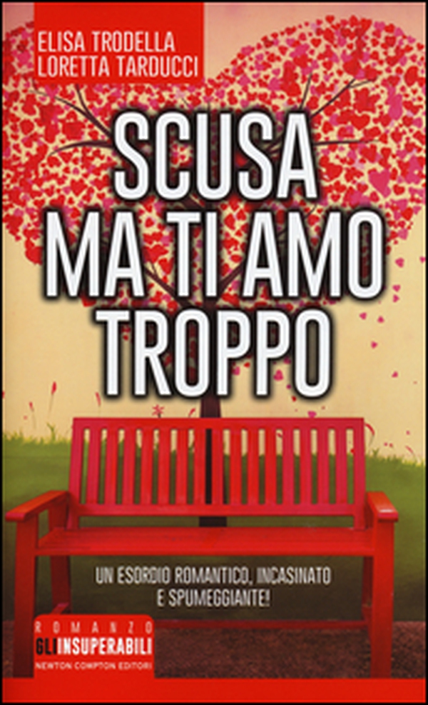 Scusa ma ti amo troppo - Librerie.coop Scusa ma ti amo troppo - Librerie.coop