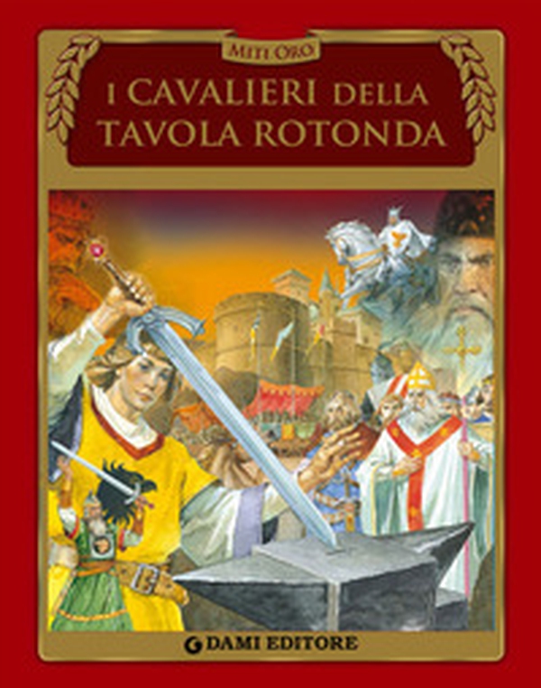 I cavalieri della Tavola rotonda - Librerie.coop I cavalieri della Tavola rotonda - Librerie.coop