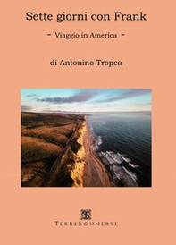Sette giorni con Frank. Viaggio in America - Librerie.coop