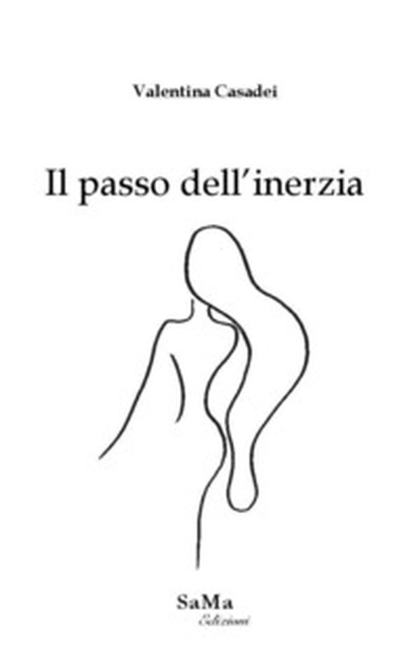 Il passo dell'inerzia - Librerie.coop Il passo dell'inerzia - Librerie.coop