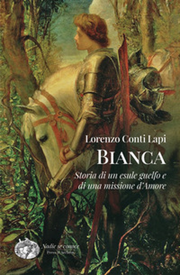 Bianca. Storia di un esule guelfo e di una missione d'amore - Librerie.coop Bianca. Storia di un esule guelfo e di una missione d'amore - Librerie.coop